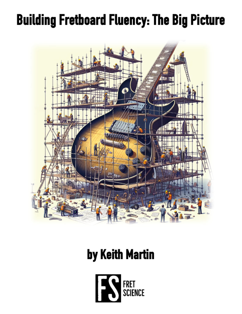 FREE E-BOOK - Building Fretboard Fluency: The Big Picture