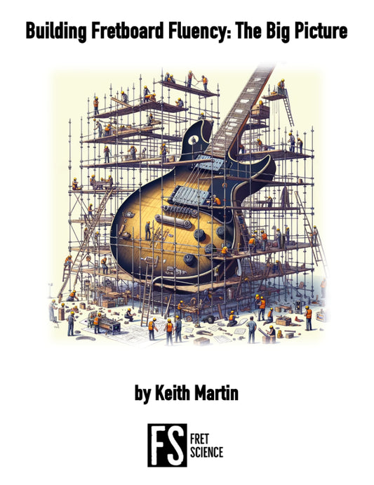 FREE E-BOOK - Building Fretboard Fluency: The Big Picture